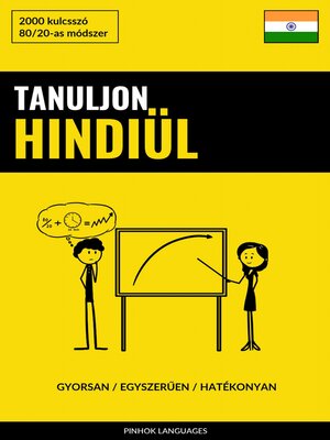 cover image of Tanuljon Hindiül--Gyorsan / Egyszerűen / Hatékonyan